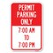 Signmission Permit Parking Only 7-00 Am to 7-00 Pm Heavy-Gauge Aluminum Sign, 12" x 18", A-1218-23323 A-1218-23323 - alternate 1